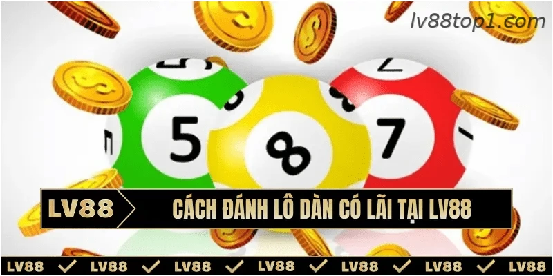 Kế hoạch đánh lô dàn và quản lý vốn
