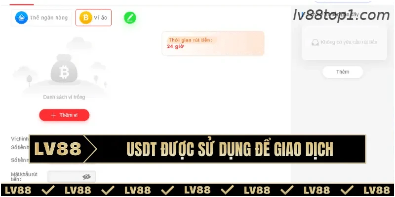 Giao dịch rút tiền bằng ví USDT thuận tiện